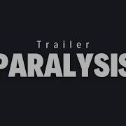 Paralysis Trailer