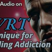 Guided Addictive Voice AVRT Crash Course A Tool For How TO Beat Addiction On Your Own