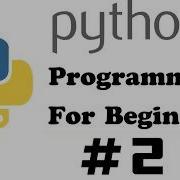 Python Programming For Beginners 2 Variables