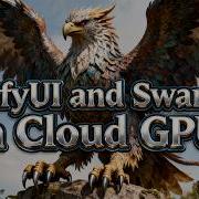 Generate AI Art 10x Faster The Ultimate SwarmUI ComfyUI Cloud GPU Setup