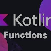 Kotlin Functions