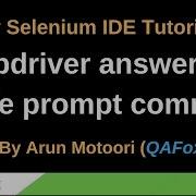 New Selenium IDE Part 57 Webdriver Answer On Visible Prompt Command