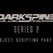 DarkSpine Level Editor Framework Object Scripting Part 1 Read Below