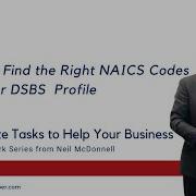How To Find The Right NAICS Codes For Your Government Contracting DSBS Small Business Profile
