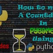 How To Make A Countdown On Pygame Using Python