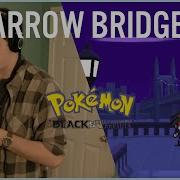 Skyarrow Bridge Big Band Jazz Cover Pokémon B W