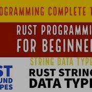 Rust Programming Complete Tutorial For Beginners String Data Type In Rust Part 16