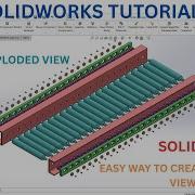 SolidWorks Exploded View Tutorial Complete Assembly Breakdown Guide