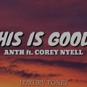 IF THIS IS GOODBYE ANTH Ft Corey Nyell Lyrics