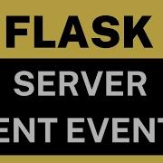 Python Flask With Server Sent Events An Alternative To AJAX And WebSockets