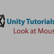 Unity Tutorials Look At Mouse On Screen