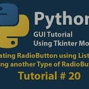 Python GUI Creating Radio Button Using List And Trying Other Type Of Radio Button Tutorial 20
