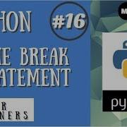 Python The Break Statement Python Tutorial Python Programming 16