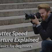 ISO Shutter Speed And Aperture Explained Exposure Basics For Beginners