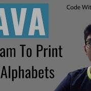Program To Print The Alphabets Java Tutorial