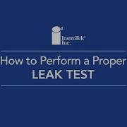 How To Perform A Proper Leak Test