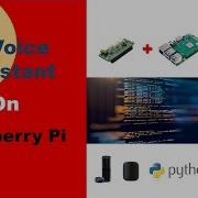 How To Build AI Voice Assistant On Raspberry Pi Python Artificial Intelligence Part 2