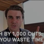Death By 1 000 Cuts How You Waste Time