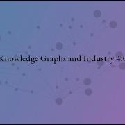 Industry 4 0 Knowledge Graphs