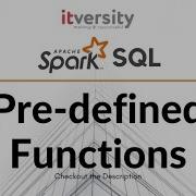 Spark SQL Pre Defined Functions Date Manipulation Functions