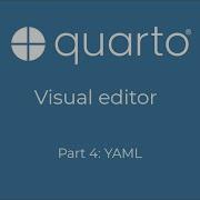 Quarto Visual Editor Part 4