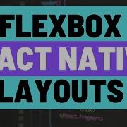 Flexbox For React Native Components How To Control Component Layout In React Native