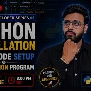 Python Developer Series 1 Python Installation VS Code Setup In 10 Minutes Learn Python Live