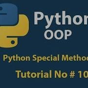 Python OOP Python Special Method Operator Overloading Tutorial 10