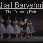 Mikhail Baryshnikov The Turning Point Ballet