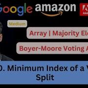 LeetCode 2780 Minimum Index Of A Valid Split Moore Voting Algorithm