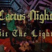 Hit The Lights Cactus Nights Live Set 12 5 25