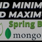 Find Minimum And Maximum Value In MongoDB Database Using Spring Boot Tutorial