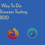 No Selenium Code Required Automate BDD UI Scenarios And Achieve Cross Browser Testing In Minutes