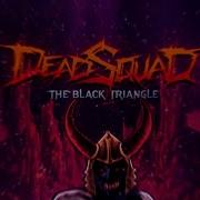 DeadSquad The Black Triangle Official Lyric Video