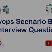 Devops Scenario Based Interview Questions And Answers 2