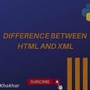 Difference Between HTML And XML Class 12 Computer Science