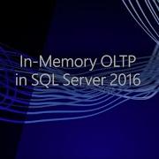 In Memory OLTP In SQL Server 2016