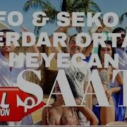 SERDAR ORTAÇ HEYECAN 1 SAAT şarkı