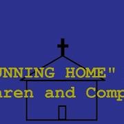 Running Home By Cochren And Co W Lyrics And Bible Verses