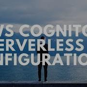 Using AWS Cognito With Serverless Framework FooBar