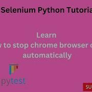 Tutorials 4 How To Stop Chrome Browser Close Automatically Python Selenium
