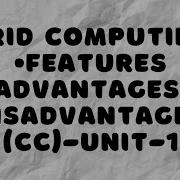 Grid Computing Features Advantages Disadvantages In Cloud Computing