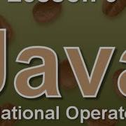 Java Lesson 9 Relational Operators