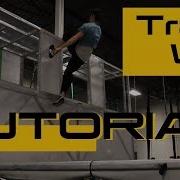 Running And Jumping In Tramp Wall Tutorial