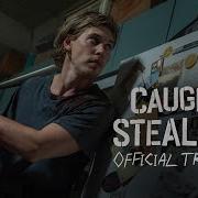 CAUGHT STEALING Official Trailer HD
