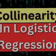 Collinearity In Logistic Regression Using R Programming