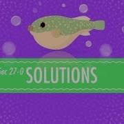 Solutions Crash Course Chemistry 27