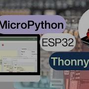 Getting Started With MicroPython On ESP32 Using Thonny IDE Beginner Tutorial VinVout