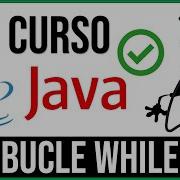 Estructura Repetitiva Bucle WHILE Curso Java 10