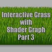 Creating Interactive Grass With Unity S Shader Graph Part 3